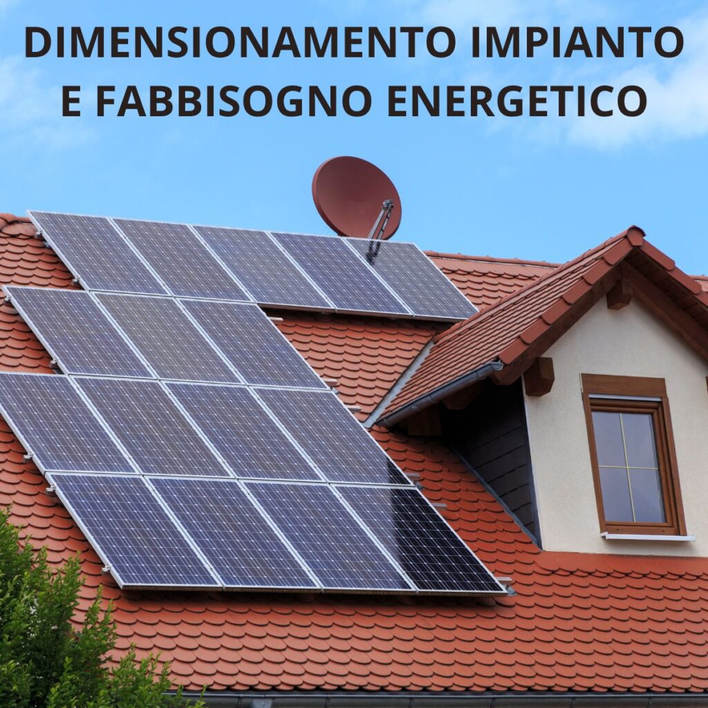 DIMENSIONAMENTO IMPIANTO E FABBISOGNO ENERGETICO